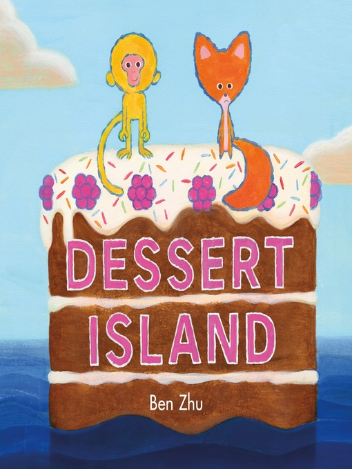 Title details for Dessert Island by Ben Zhu - Wait list